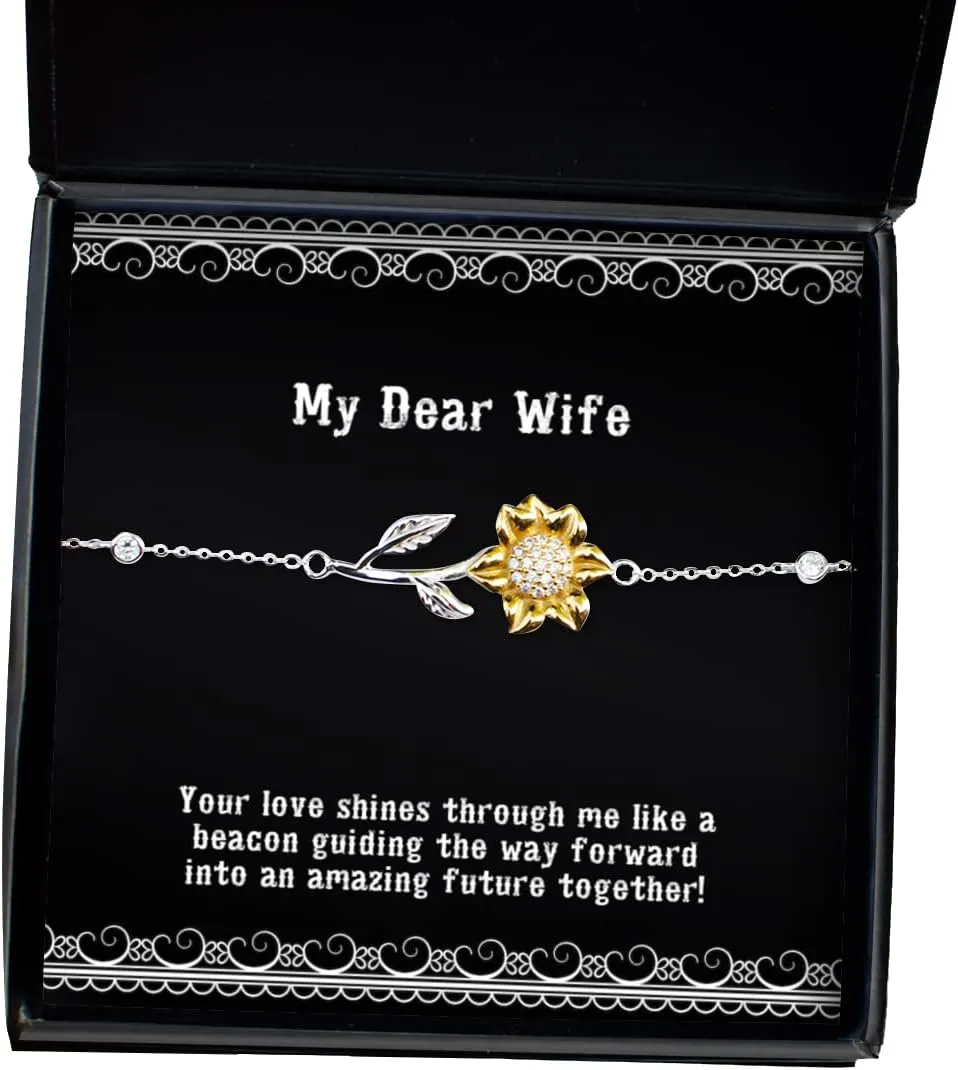 Inspirational Wife Sunflower Bracelet, Your Love Shines Through me Like a Beacon Guiding The Way!, Funny for Wife, Holiday