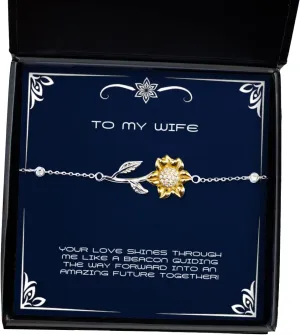 Your Love Shines Through me Like a Beacon Guiding The Way Forward! Sunflower Bracelet, Wife Present from Husband, Unique Jewelry for Wife